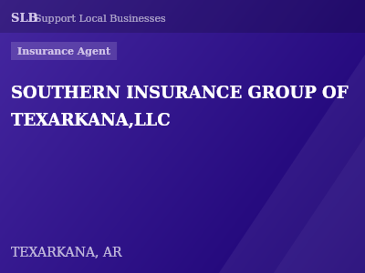 SOUTHERN INSURANCE GROUP OF TEXARKANA,LLC — Insurance Agent in TEXARKANA, AR