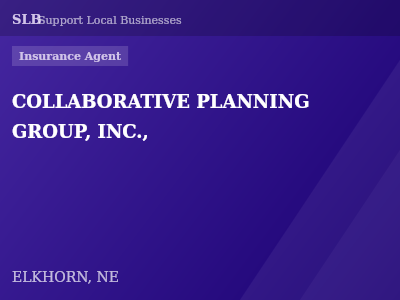 COLLABORATIVE PLANNING GROUP, INC., — Insurance Agent in ELKHORN, NE