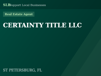 CERTAINTY TITLE LLC — Real Estate Agent in ST PETERSBURG, FL