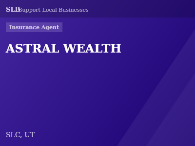 ASTRAL WEALTH — Insurance Agent in SLC, UT