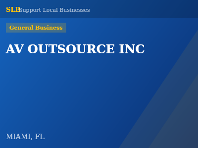 AV OUTSOURCE INC — General Business in MIAMI, FL