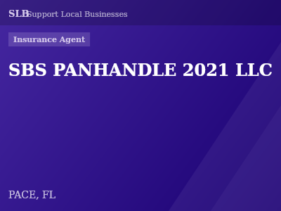 SBS PANHANDLE 2021 LLC — Insurance Agent in PACE, FL