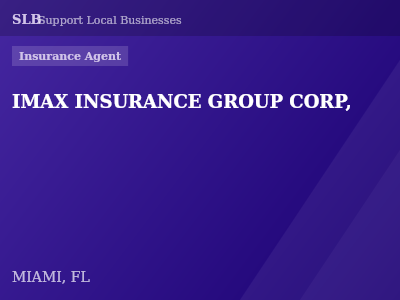 IMAX INSURANCE GROUP CORP, — Insurance Agent in MIAMI, FL