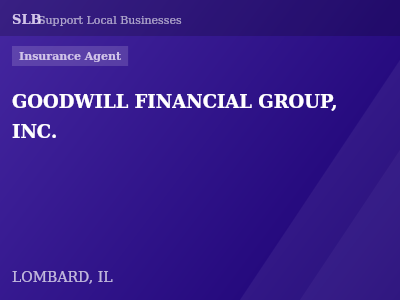 GOODWILL FINANCIAL GROUP, INC. — Insurance Agent in LOMBARD, IL