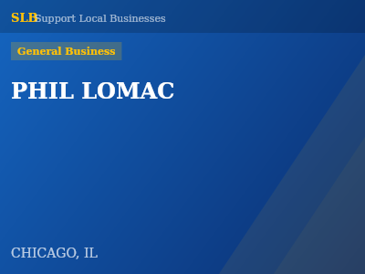 PHIL LOMAC — General Business in CHICAGO, IL