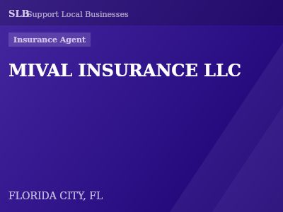 MIVAL INSURANCE LLC — Insurance Agent in FLORIDA CITY, FL