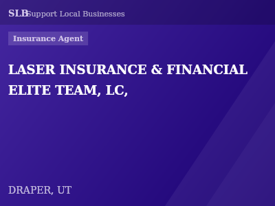 LASER INSURANCE & FINANCIAL ELITE TEAM, LC, — Insurance Agent in DRAPER, UT