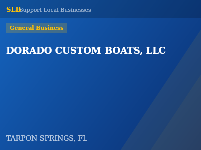 DORADO CUSTOM BOATS, LLC — General Business in TARPON SPRINGS, FL