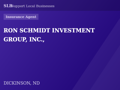 RON SCHMIDT INVESTMENT GROUP, INC., — Insurance Agent in DICKINSON, ND