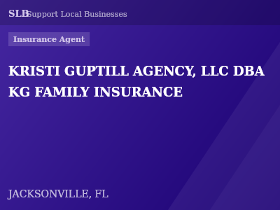 KRISTI GUPTILL AGENCY, LLC DBA KG FAMILY INSURANCE — Insurance Agent in JACKSONVILLE, FL