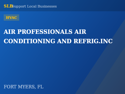 AIR PROFESSIONALS AIR CONDITIONING AND REFRIG.INC — HVAC in FORT MYERS, FL