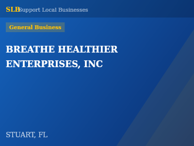 BREATHE HEALTHIER ENTERPRISES, INC — General Business in STUART, FL