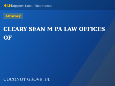 CLEARY SEAN M PA LAW OFFICES OF — Attorney in COCONUT GROVE, FL