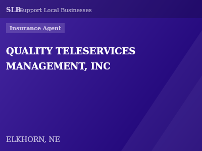 QUALITY TELESERVICES MANAGEMENT, INC — Insurance Agent in ELKHORN, NE