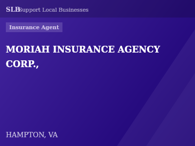 MORIAH INSURANCE AGENCY CORP., — Insurance Agent in HAMPTON, VA