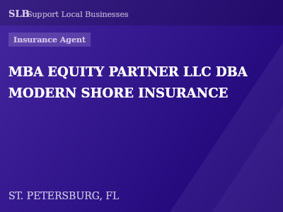 MBA EQUITY PARTNER LLC DBA MODERN SHORE INSURANCE — Insurance Agent in ST. PETERSBURG, FL