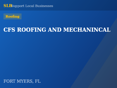 CFS ROOFING AND MECHANINCAL — Roofing in FORT MYERS, FL