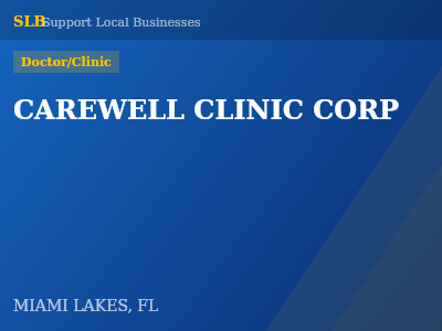 CAREWELL CLINIC CORP — Doctor/Clinic in MIAMI LAKES, FL