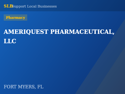 AMERIQUEST PHARMACEUTICAL, LLC — Pharmacy in FORT MYERS, FL