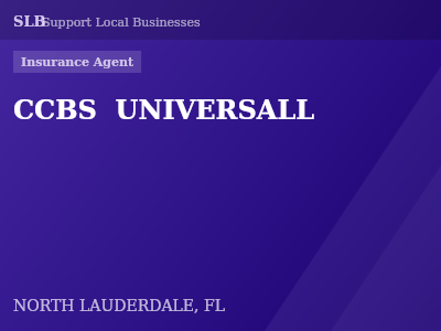 CCBS  UNIVERSALL — Insurance Agent in NORTH LAUDERDALE, FL