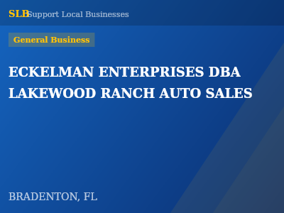 ECKELMAN ENTERPRISES DBA LAKEWOOD RANCH AUTO SALES — General Business in BRADENTON, FL