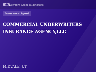 COMMERCIAL UNDERWRITERS INSURANCE AGENCY,LLC — Insurance Agent in MIDVALE, UT