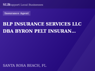 BLP INSURANCE SERVICES LLC DBA BYRON PELT INSURANCE — Insurance Agent in SANTA ROSA BEACH, FL