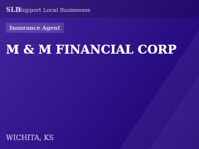 M & M FINANCIAL CORP — Insurance Agent in WICHITA, KS