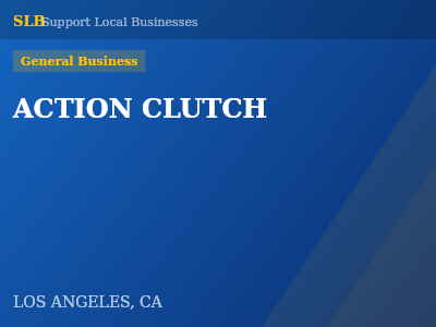 ACTION CLUTCH — General Business in LOS ANGELES, CA