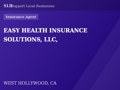 EASY HEALTH INSURANCE SOLUTIONS, LLC, — Insurance Agent in WEST HOLLYWOOD, CA