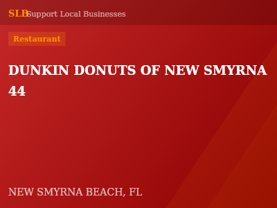 DUNKIN DONUTS OF NEW SMYRNA 44 — Restaurant in NEW SMYRNA BEACH, FL