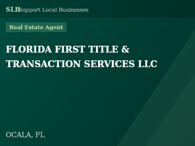 FLORIDA FIRST TITLE & TRANSACTION SERVICES LLC — Real Estate Agent in OCALA, FL