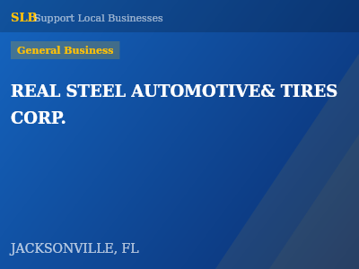 REAL STEEL AUTOMOTIVE& TIRES CORP. — General Business in JACKSONVILLE, FL