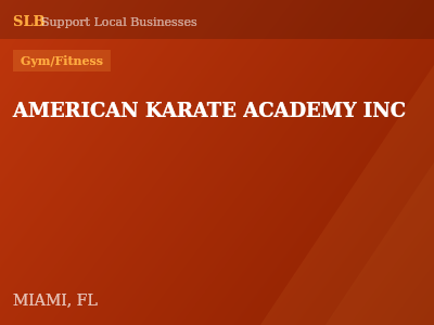 AMERICAN KARATE ACADEMY INC — Gym/Fitness in MIAMI, FL