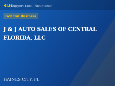J & J AUTO SALES OF CENTRAL FLORIDA, LLC — General Business in HAINES CITY, FL