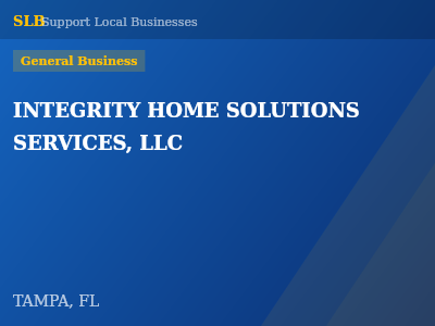 INTEGRITY HOME SOLUTIONS SERVICES, LLC — General Business in TAMPA, FL