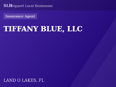 TIFFANY BLUE, LLC — Insurance Agent in LAND O LAKES, FL