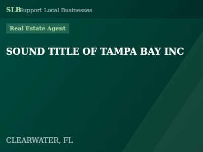 SOUND TITLE OF TAMPA BAY INC — Real Estate Agent in CLEARWATER, FL