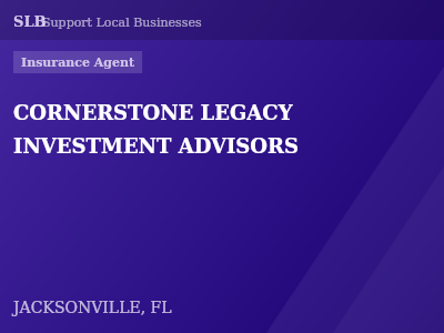 CORNERSTONE LEGACY INVESTMENT ADVISORS — Insurance Agent in JACKSONVILLE, FL
