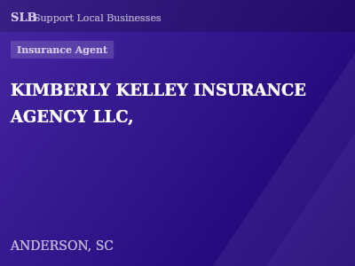 KIMBERLY KELLEY INSURANCE AGENCY LLC, — Insurance Agent in ANDERSON, SC