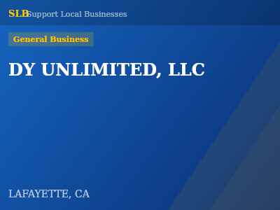 DY UNLIMITED, LLC — General Business in LAFAYETTE, CA
