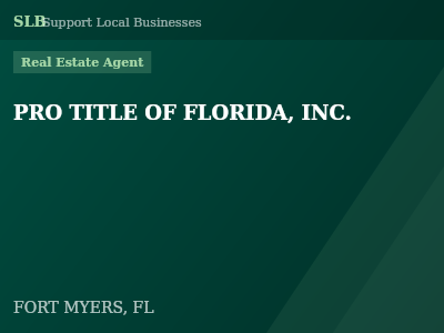 PRO TITLE OF FLORIDA, INC. — Real Estate Agent in FORT MYERS, FL