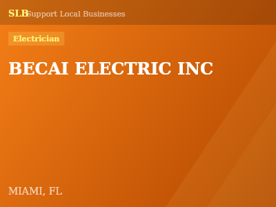 BECAI ELECTRIC INC — Electrician in MIAMI, FL