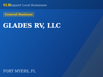 GLADES RV, LLC — General Business in FORT MYERS, FL