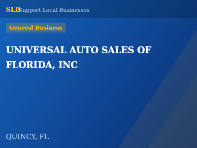 UNIVERSAL AUTO SALES OF FLORIDA, INC — General Business in QUINCY, FL