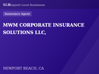 MWM CORPORATE INSURANCE SOLUTIONS LLC, — Insurance Agent in NEWPORT BEACH, CA