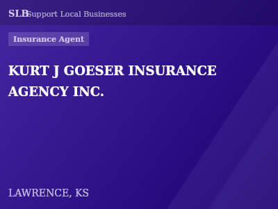 KURT J GOESER INSURANCE AGENCY INC. — Insurance Agent in LAWRENCE, KS