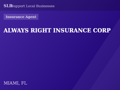ALWAYS RIGHT INSURANCE CORP — Insurance Agent in MIAMI, FL