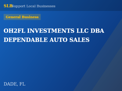 OH2FL INVESTMENTS LLC DBA DEPENDABLE AUTO SALES — General Business in DADE, FL