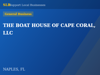 THE BOAT HOUSE OF CAPE CORAL, LLC — General Business in NAPLES, FL